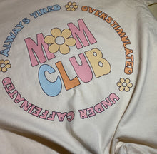 Load image into Gallery viewer, Mom Club Tee
