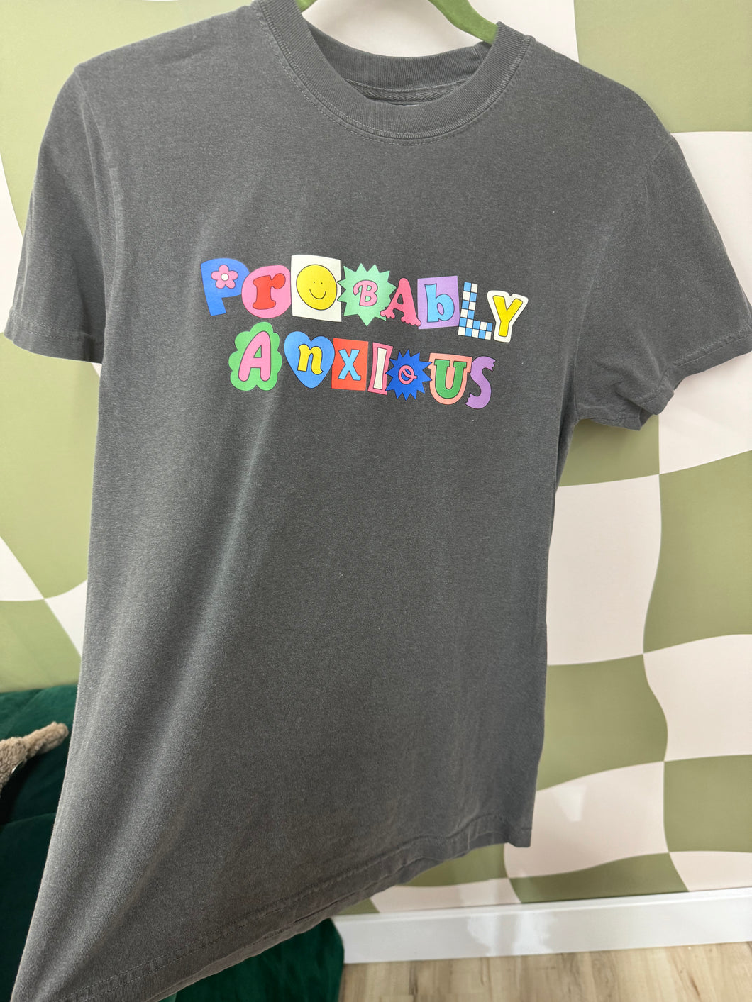 Probably Anxious comfort colors tee