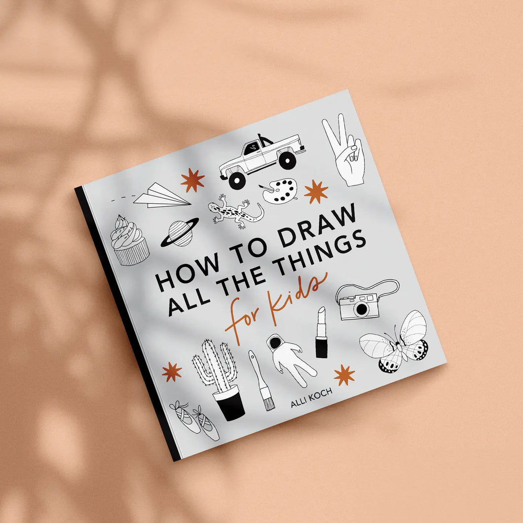 How To Draw All The Things: For Kids Mini