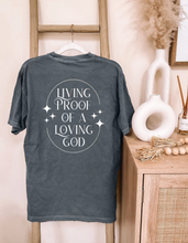 Load image into Gallery viewer, Living Proof of a Loving God Graphic Tee
